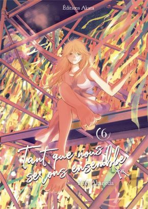 Tant que nous serons ensemble tome 6