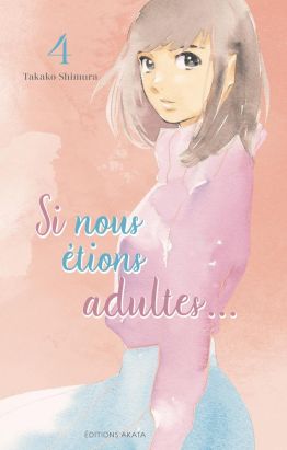 Si nous étions adultes tome 4 Si nous étions adultes tome 4