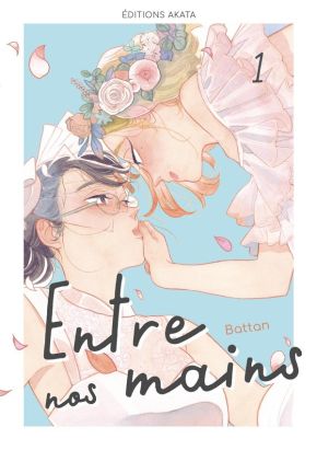 Entre nos mains tome 1