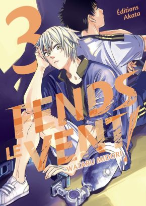Fends le vent ! tome 3