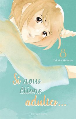 Si nous étions adultes tome 8 Si nous étions adultes tome 8