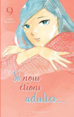 Si nous étions adultes tome 9 Si nous étions adultes tome 9