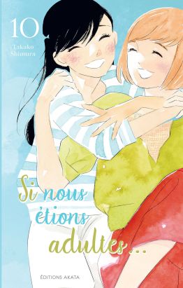 Si nous étions adultes tome 10