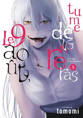 Le 9 août, tu me dévoreras tome 5