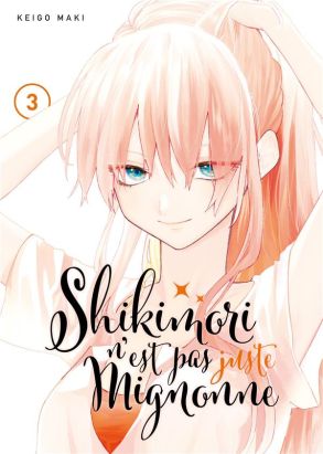 Shikimori n'est pas juste mignonne tome 3