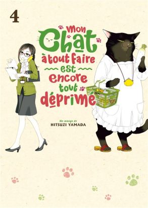 Mon chat à tout faire est encore tout déprimé tome 4