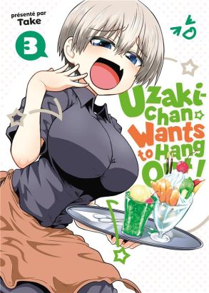 Uzaki-Chan wants to hang out ! tome 3