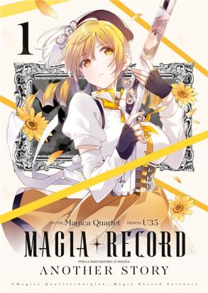 Magia Record - Puella Magi Madoka Magica Another Story tome 1
