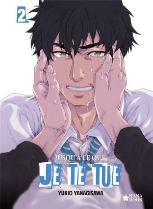Jusqu'à ce que je te tue tome 2