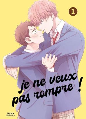 Je ne veux pas rompre ! tome 1