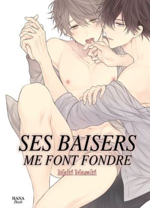 Ses baisers me font fondre Ses baisers me font fondre