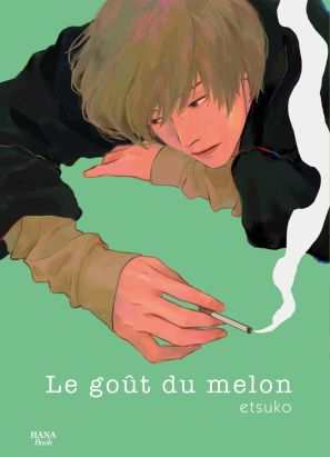 Le goût du melon tome 1 Le goût du melon tome 1