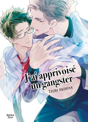 J'ai apprivoisé un gangster J'ai apprivoisé un gangster