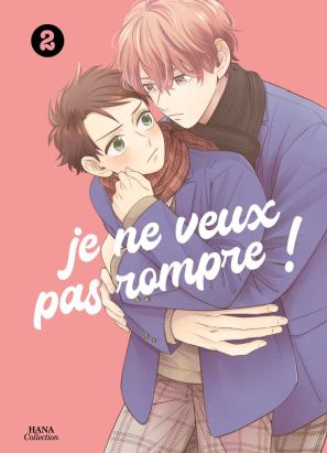 Je ne veux pas rompre ! tome 2