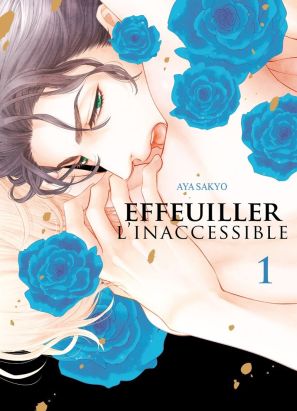Effeuiller l'inaccessible tome 1