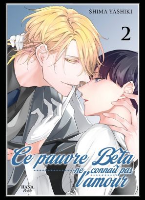 Le pauvre bêta ne connaît pas l'amour tome 2