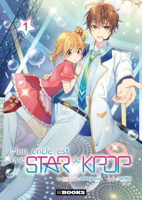 Mon oncle est une star de Kpop tome 1