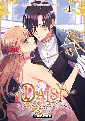 Daisy - Comment devenir la fiancée du Duc tome 1