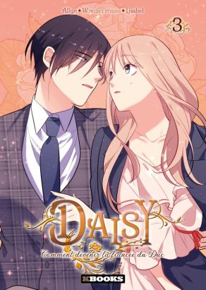 Daisy - Comment devenir la fiancée du Duc tome 3
