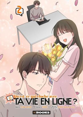 Qu'est-ce qui cloche avec ta vie en ligne ? tome 2