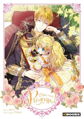 Dites-moi, Princesse ! tome 1
