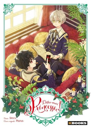 Dites-moi, Princesse ! tome 2