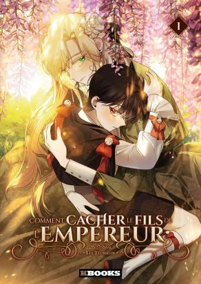 Comment cacher le fils de l'Empereur tome 1