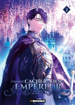 Comment cacher le fils de l'Empereur tome 2