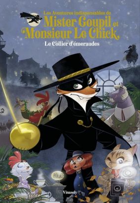 Mister Goupil & Monsieur Le Chick - Le collier d'émeraudes