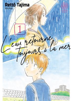 L'eau retourne toujours à la mer tome 1
