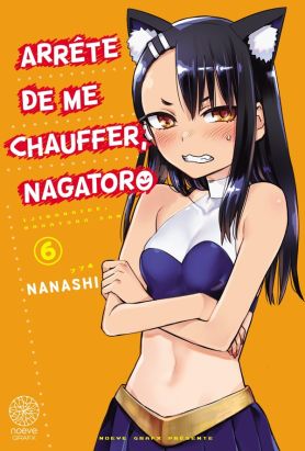 Arrête de me chauffer, Nagatoro tome 6 Arrête de me chauffer, Nagatoro tome 6
