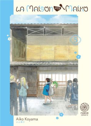 La maison des maiko tome 5 La maison des maiko tome 5