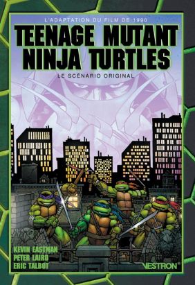 Teenage Mutant Ninja Turtles - Le scénario original