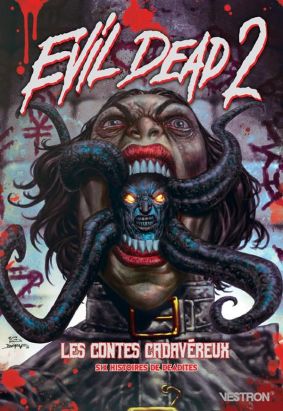 Evil dead 2 - Les Contes Cadavéreux