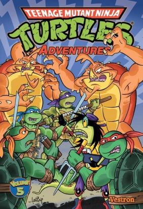 Teenage Mutant Ninja Turtles Adventures tome 5