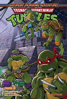 Saturday Morning Adventures Teenage Mutant Ninja Turtles tome 3