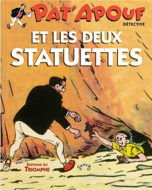 Pat'Apouf Détective Tome 18 - Pat'Apouf Et Les Deux Statuettes