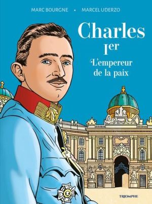 Charles 1er - L'empereur de la paix