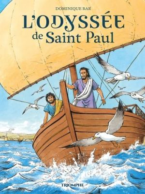 Le vent de l'histoire - L'odyssée de Saint Paul