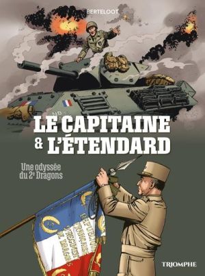 Le capitaine et l'étendard - Une odyssée du 2e Dragons