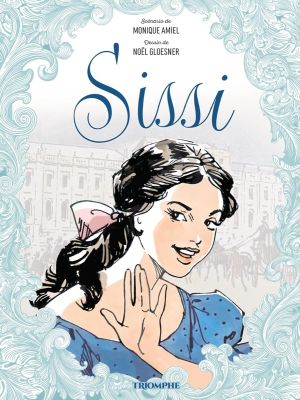 Les grandes héroïnes en BD - Sissi