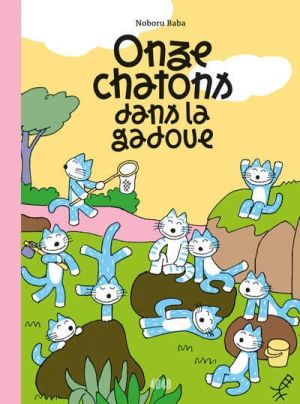 Onze chatons dans la gadoue Onze chatons dans la gadoue