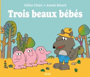 Trois beaux bébés