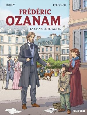 Frédéric Ozanam - La charité en actes