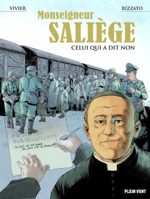 Monseigneur Saliège - Celui qui a dit non