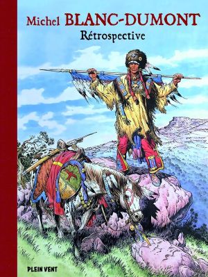 Michel Blanc-Dumont - Rétrospective Michel Blanc-Dumont - Rétrospective