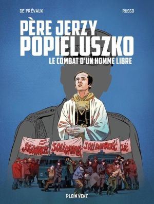 Père Jerzy Popieluszko - Le combat d'un homme libre