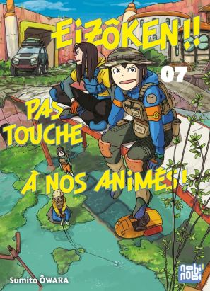 Eizôken !! Pas touche à nos animés ! tome 7
