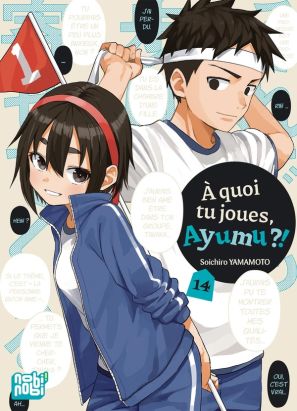 À quoi tu joues, Ayumu ?! tome 14