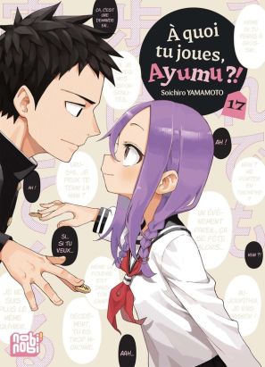 À quoi tu joues, Ayumu ?! tome 17